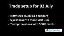  Trade Setup for 02 July; 25,500 Acts as NSE Nifty Support, S Jaishankar Visits US