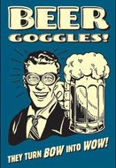 Beer goggles