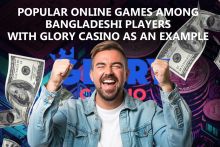 Popular Online Games among Bangladeshi Players with Glory Casino as an Example